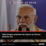 Modi Vows Protection for Nationals Amid US-Iran Conflict